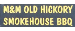 M&M Old Hickory Smokehouse BBQ logo