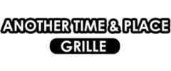 Another Time & Place Grille logo