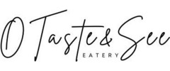 O' Taste & See Eatery logo