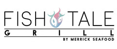 Fish Tale Grill by Merrick Seafood logo