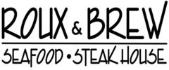Roux & Brew Seafood & Steak House logo