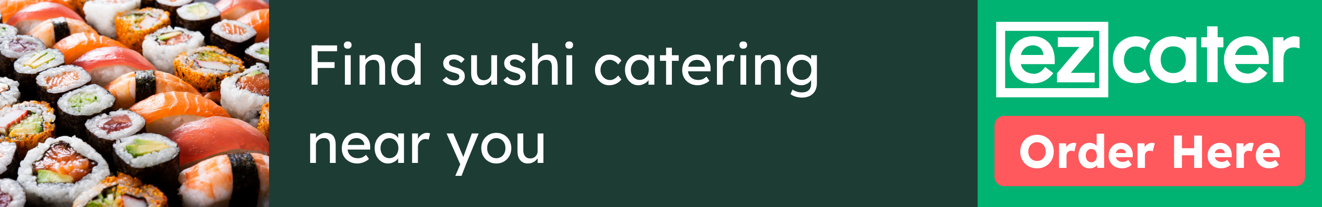 Find sushi catering near you. Order here. 