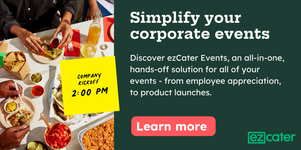 Simplify your corporate events. Discover ezCater Events, an all-in-one, hands-off solution for all of your events - from employee appreciation, to product launches.