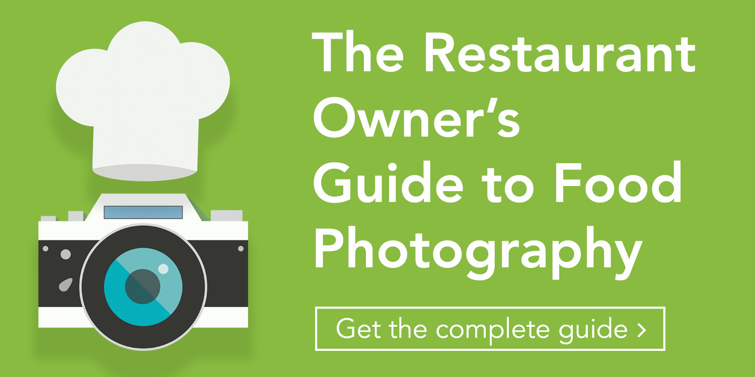 Download the Restaurant Owner's Guide to Food Photography