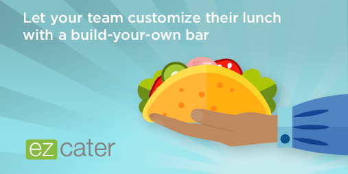 Let your team customize their lunch with a build your own bar