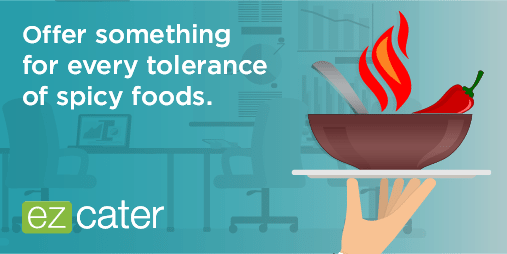 Offer something for every tolerance of spicy foods
