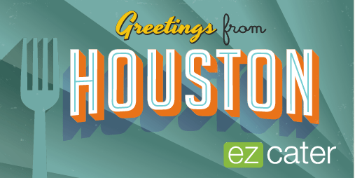 Greetings from the Houston restaurant and catering scene